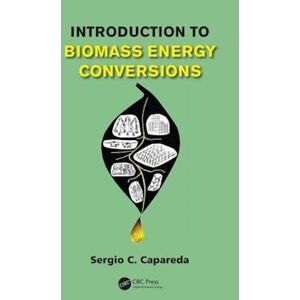 Sergio Capareda Introduction To Biomass Energy Conversions