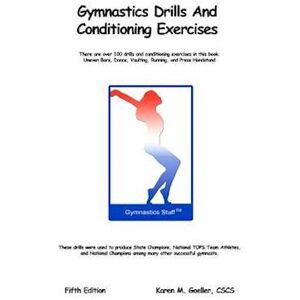 Karen M Goeller Gymnastics Drills And Conditioning Exercises