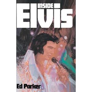 Ed Parker Sr Inside Elvis