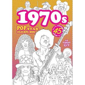 Kev F Sutherland 1970s Pop Star Colouring Book