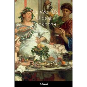 A. Raponi Th¿ World'S Old¿st Cookbook