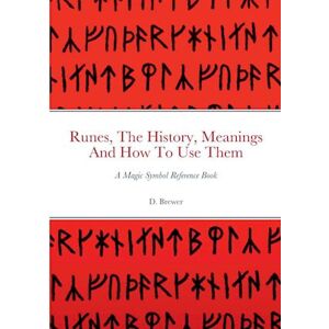 D. Brewer Runes, The History, Meanings And How To Use Them