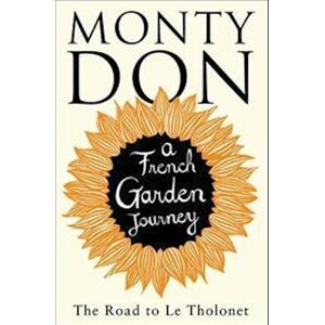 Monty Don The Road To Le Tholonet