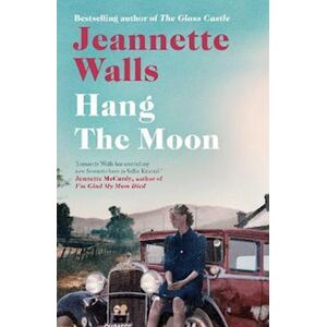 Jeannette Walls Hang The Moon