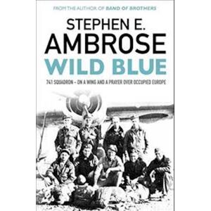 Stephen E. Ambrose Wild Blue