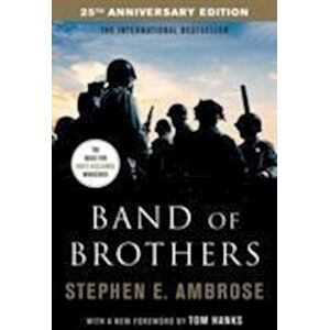 Stephen E. Ambrose Band Of Brothers