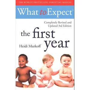 Heidi Murkoff What To Expect The 1st Year [3rd  Edition]