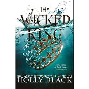 Holly Black The Wicked King (The Folk Of The Air #2)