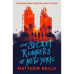 Matthew Reilly The Secret Runners Of New York