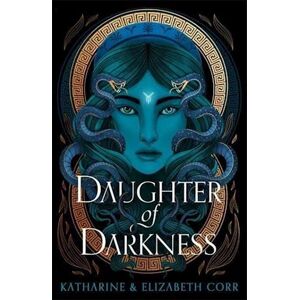 Katharine & Elizabeth Corr Daughter Of Darkness (House Of Shadows 1)