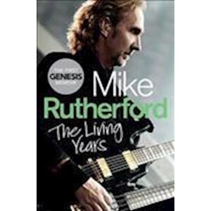 Mike Rutherford The Living Years