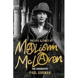 Paul Gorman The Life & Times Of Malcolm Mclaren