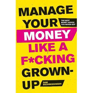 Sam Beckbessinger Manage Your Money Like A F*cking Grown-Up