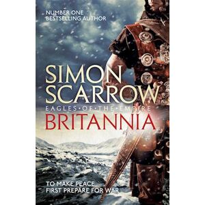 Simon Scarrow Britannia (Eagles Of The Empire 14)