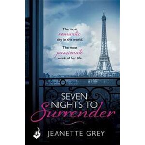 Jeanette Grey Seven Nights To Surrender: Art Of Passion 1