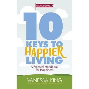 Vanessa King 10 Keys To Happier Living