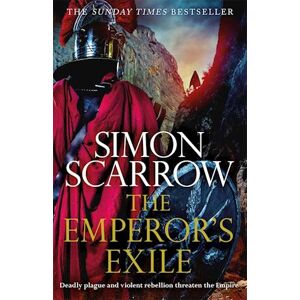 Simon Scarrow The Emperor'S Exile (Eagles Of The Empire 19)