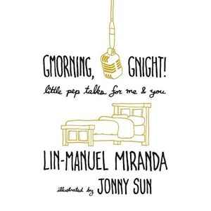 Lin-Manuel Miranda Gmorning, Gnight!