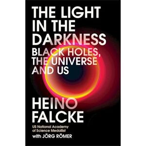 Heino Falcke Light In The Darkness