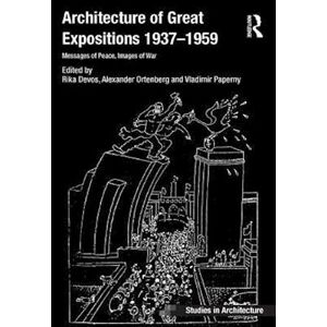 Rika Devos Architecture Of Great Expositions 1937-1959