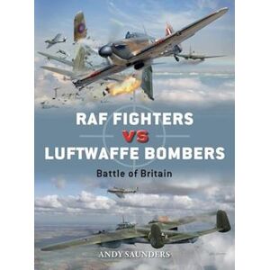 Andy Saunders Raf Fighters Vs Luftwaffe Bombers