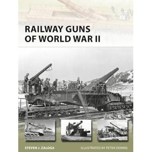 Steven J. Zaloga Railway Guns Of World War Ii