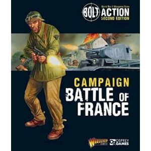 Warlord Games Bolt Action: Campaign: Battle Of France