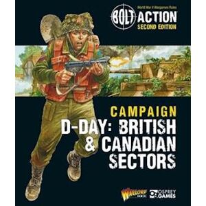 Warlord Games Bolt Action: Campaign: D-Day: British & Canadian Sectors