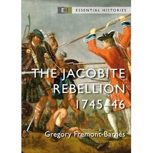 Gregory Fremont-Barnes The Jacobite Rebellion