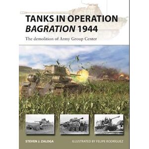 Steven J. Zaloga Tanks In Operation Bagration 1944