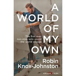 Robin Knox-Johnston A World Of My Own