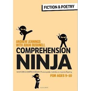 Andrew Jennings Comprehension Ninja For Ages 9-10: Fiction & Poetry