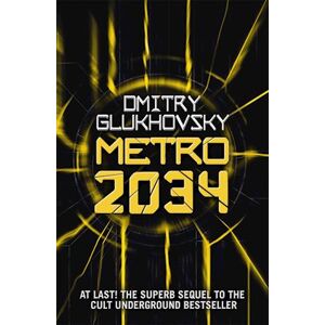 Dmitry Glukhovsky Metro 2034