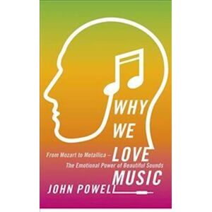 john powell Why We Love Music