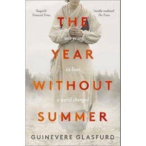 Guinevere Glasfurd The Year Without Summer