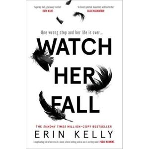 Erin Kelly Watch Her Fall