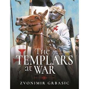 Zvonimir Grbasic The Templars At War