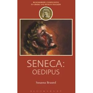 Susanna Braund Seneca: Oedipus