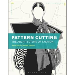 Pat Parish Pattern Cutting: The Architecture Of Fashion