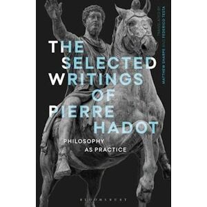 The Selected Writings Of Pierre Hadot