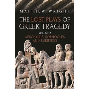 Matthew Wright The Lost Plays Of Greek Tragedy (Volume 2)