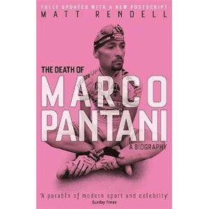 Matt Rendell The Death Of Marco Pantani