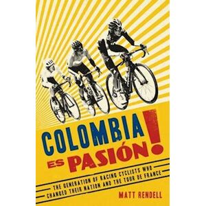 Matt Rendell Colombia Es Pasion!