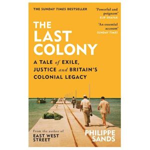 Philippe Sands The Last Colony