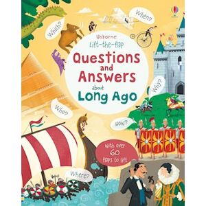 Katie Daynes Lift-The-Flap Questions And Answers About Long Ago