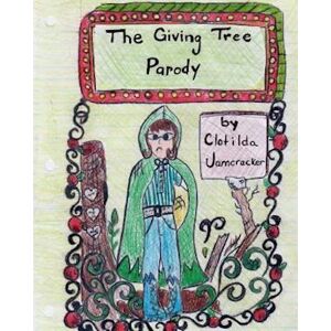 Clotilda Jamcracker The Giving Tree Parody
