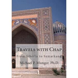 Michael P. Munger Ph. D. Travels With Chap