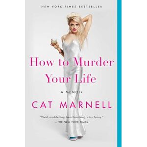 Cat Marnell How To Murder Your Life
