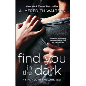 A. Meredith Walters Find You In The Dark