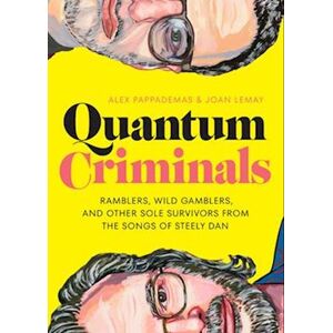 Alex Pappademas Quantum Criminals